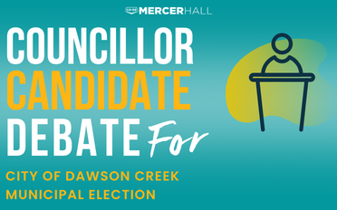 More Info for Councillor Debate - City of Dawson Creek Municipal Election