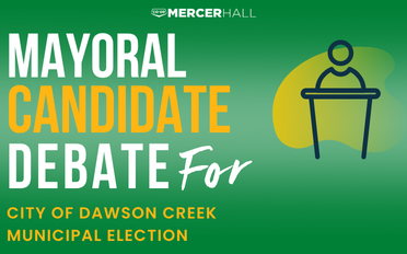 More Info for Mayoral Debate - City of Dawson Creek Municipal Election