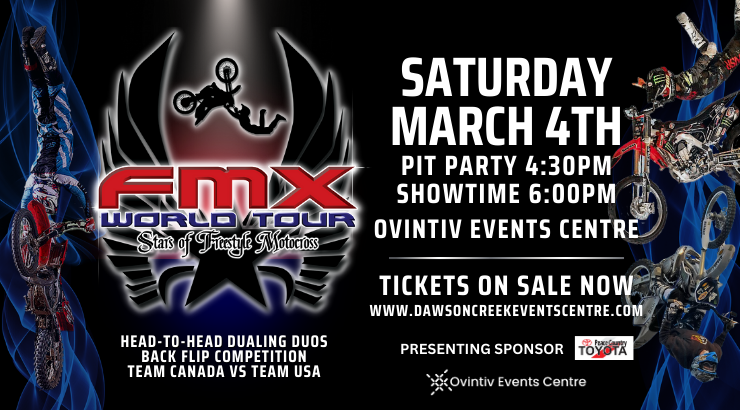 FMX World Tour  Ovintiv Events Centre – Dawson Creek's Entertainment Centre